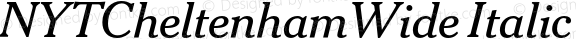 NYTCheltenhamWide Italic