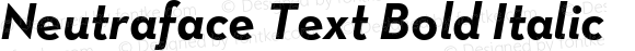 Neutraface Text Bold Italic