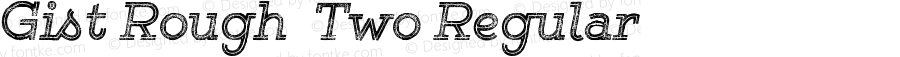 Gist Rough  Two Regular Version 1.000; ttfautohint (v0.95) -d;com.myfonts.easy.yellow-design.gist-rough.bold-two.wfkit2.version.482p