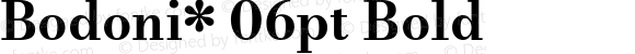 Bodoni* 06pt Bold