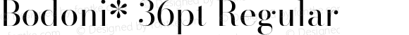 Bodoni* 36pt Regular