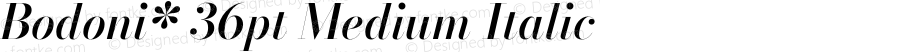 Bodoni* 36pt Medium Italic