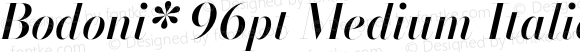 Bodoni* 96pt Medium Italic