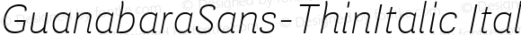 GuanabaraSans-ThinItalic Italic Version 1.001;PS 001.001;hotconv 1.0.70;makeotf.lib2.5.58329