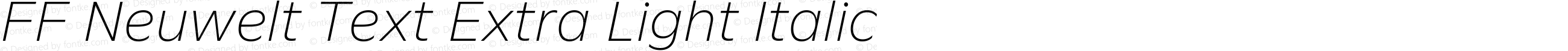 FF Neuwelt Text Extra Light Italic