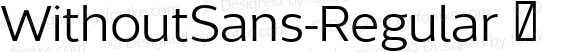 ☞WithoutSans-Regular