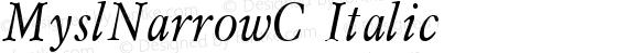MyslNarrowC Italic