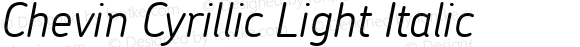Chevin Cyrillic Light Italic