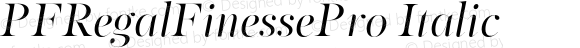 PFRegalFinessePro Italic