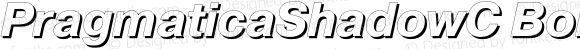 PragmaticaShadowC Bold Italic