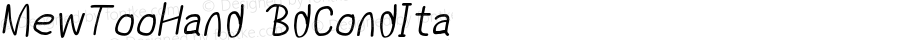 MewTooHand Bold Condensed Italic