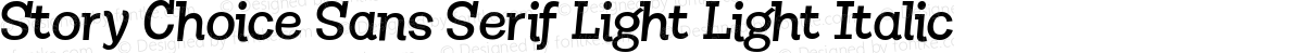 Story Choice Sans Serif Light Light Italic