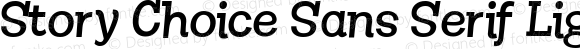 Story Choice Sans Serif Light Light Italic