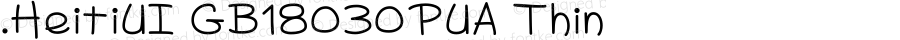 .HeitiUI GB18030PUA Thin