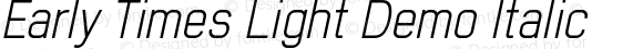 Early Times Light Demo Italic
