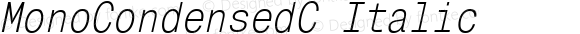 MonoCondensedC Italic