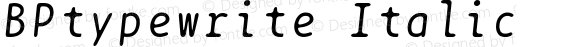 BPtypewrite Italic Version 1.000
