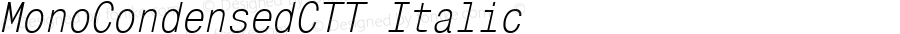 MonoCondensedCTT Italic