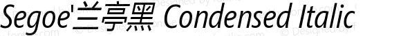 Segoe'兰亭黑 Condensed Italic