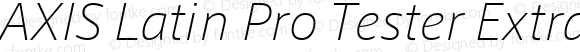 AXIS Latin Pro Tester ExtraLight Italic