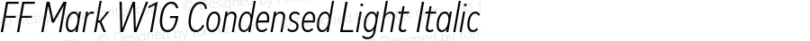 FF Mark W1G Condensed Light Italic