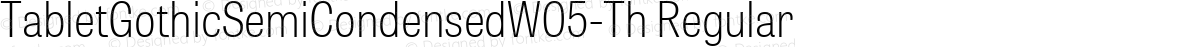 TabletGothicSemiCondensedW05-Th Regular