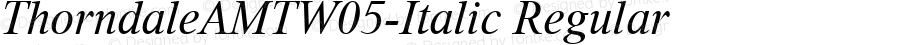 ThorndaleAMTW05-Italic Regular Version 1.50