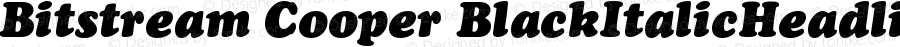 Bitstream Cooper Black Italic Headline