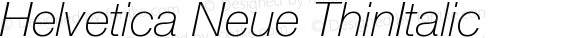 Helvetica Neue ThinItalic