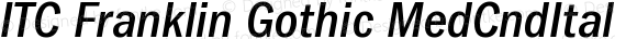 ITC Franklin Gothic Medium Condensed Italic