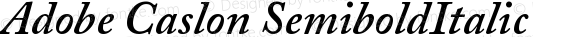 Adobe Caslon SemiboldItalic