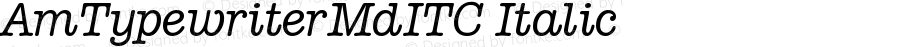 AmTypewriterMdITC Italic