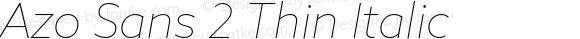 Azo Sans 2 Thin Italic