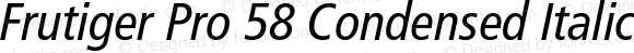 Frutiger Pro 58 Condensed Italic