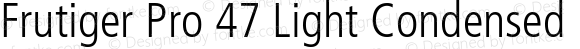 Frutiger Pro 47 Light Condensed