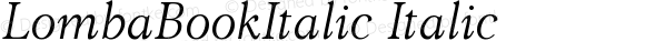 LombaBookItalic Italic