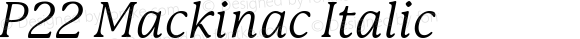 P22Mackinac-Italic