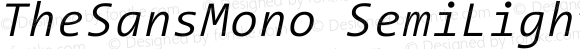 TheSansMono SemiLightItalic