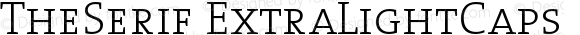 TheSerif ExtraLightCaps