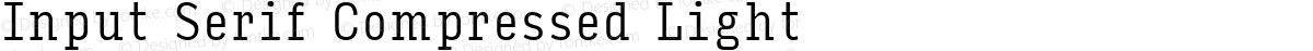 Input Serif Compressed Light