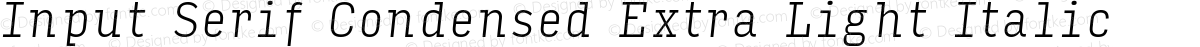 Input Serif Condensed Extra Light Italic