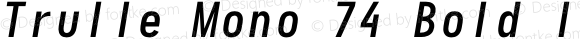 Trulle Mono 74 Bold Italic