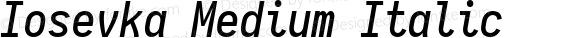 Iosevka Medium Italic