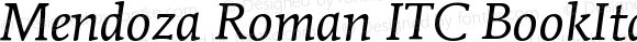 Mendoza Roman ITC Book Italic OS