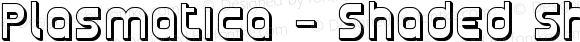 Plasmatica - Shaded Shaded