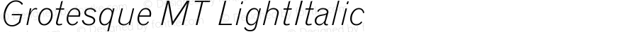 Grotesque MT LightItalic