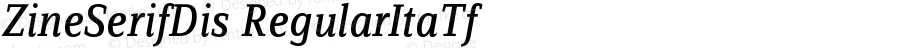 ZineSerifDis Regular Italic Tf