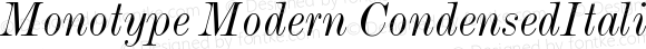 Monotype Modern Condensed Italic