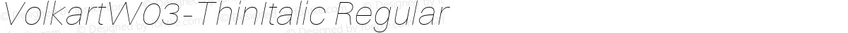 VolkartW03-ThinItalic Regular