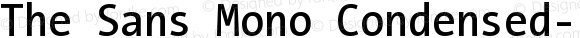 The Sans Mono Condensed- SemiBold